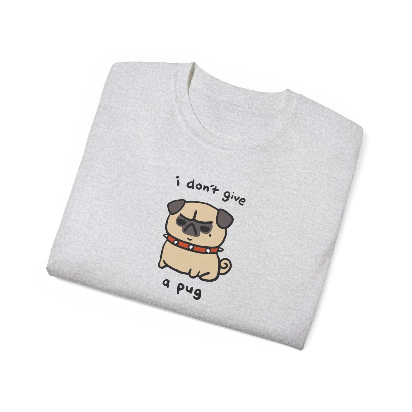 i don't give a pug Tee