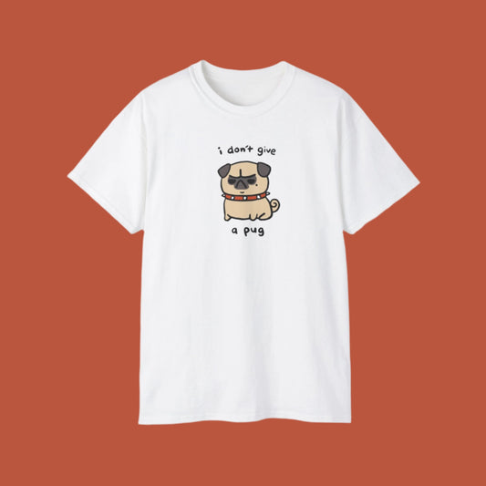 i don't give a pug Tee