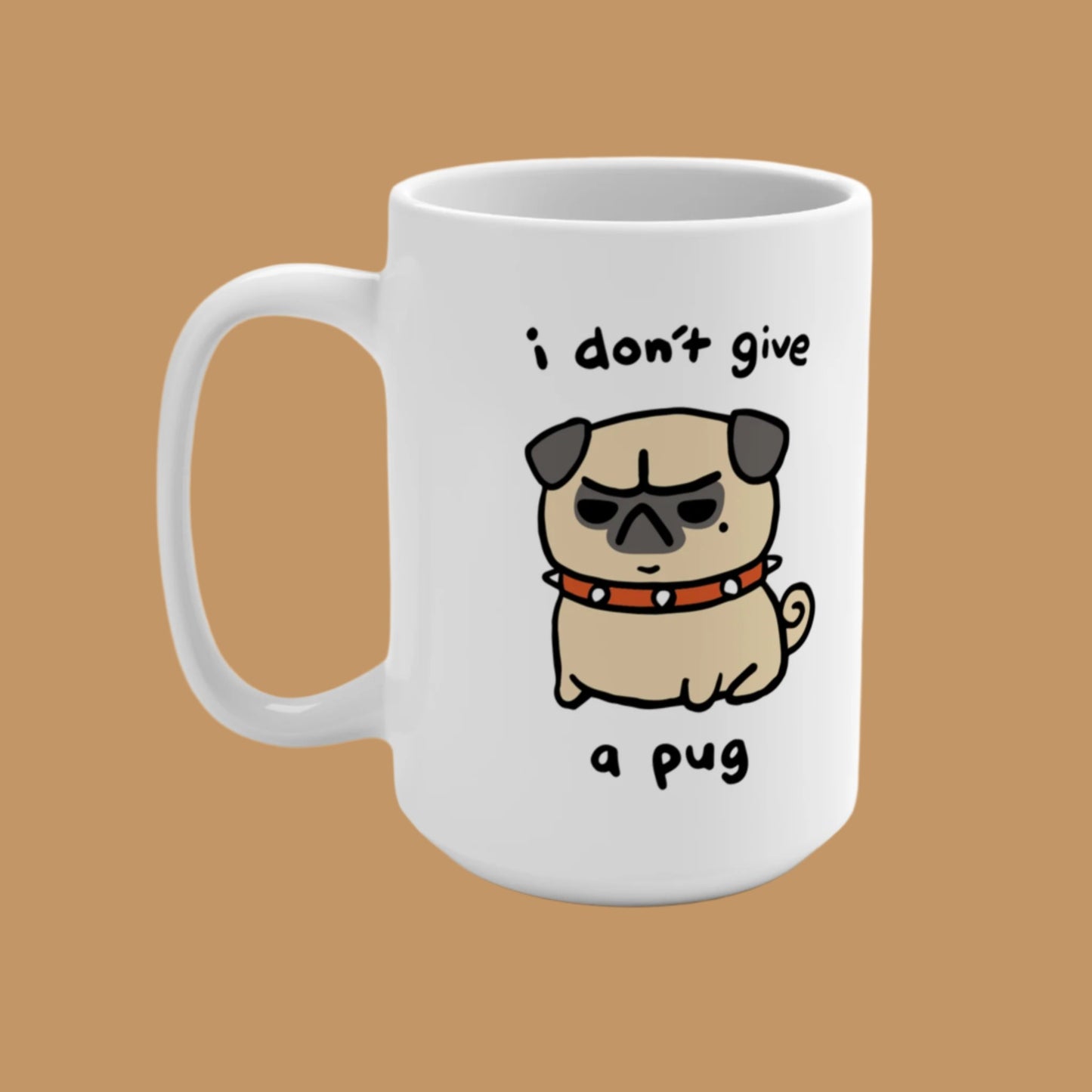 I don't give a pug 15oz Mug