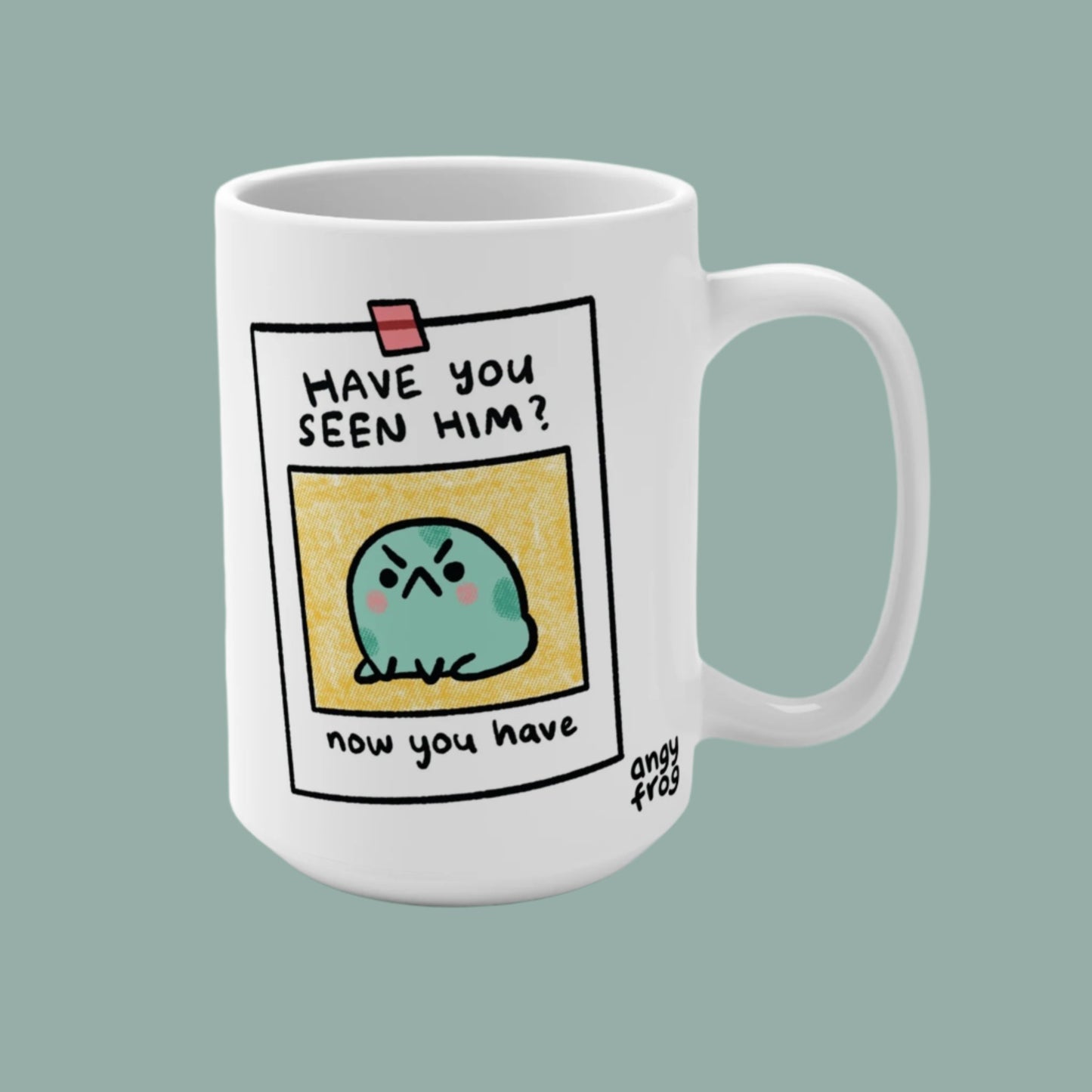 Angy Frog Have You Seen Him? 15oz Mug